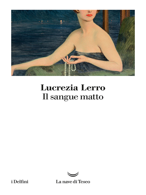 Title details for Il sangue matto by Lucrezia Lerro - Available